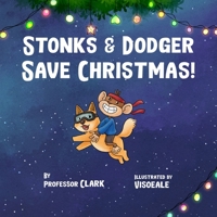 Stonks And Dodger Save Christmas! B09F1HZQF4 Book Cover