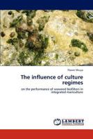 The influence of culture regimes: on the performance of seaweed biofilters in integrated mariculture 3845436425 Book Cover