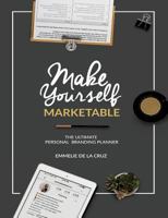 Make Yourself Marketable: The Ultimate Personal Branding Planner 1492192961 Book Cover