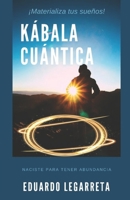 Kábala Cuántica: Naciste para tener abundancia B08P1Q4R6R Book Cover