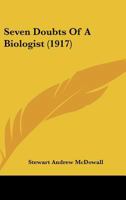 Seven Doubts Of A Biologist 1166926206 Book Cover