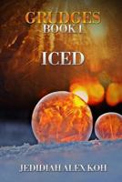 Grudges - Book 1 - Iced 1546466789 Book Cover