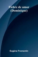 Fiebre De Amor (Dominique) 9371777044 Book Cover