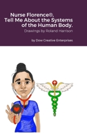 Nurse Florence(R), Tell Me About the Systems of the Human Body. 1312775262 Book Cover