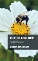 The Black Bee: Wake Up Calls 1977252540 Book Cover