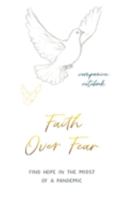 Faith Over Fear: Companion notebook: Special cover alternative edition 1991176961 Book Cover