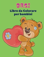 Orsi Libro da Colorare Per Bambini: Libro da colorare di orsi per bambini! Una collezione unica di pagine da colorare per bambini dai 3 anni in su 5703404177 Book Cover