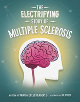 The Electrifying Story of Multiple Sclerosis 1938164105 Book Cover
