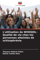L'utilisation du WHOQOL- Qualité de vie chez les personnes atteintes de schizophrénie (French Edition) 6208059887 Book Cover
