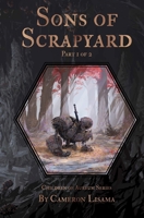 Sons of Scrapyard : Part 1 Of 2 1968430008 Book Cover