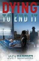 Dying to End It B0C9S89ZNS Book Cover