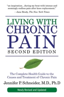 Living with Chronic Pain: The Complete Health Guide to the Causes and Treatment of Chronic Pain 1578261759 Book Cover