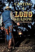 Casting a Long Shadow: Cracker Chronicles 1426936958 Book Cover