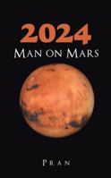 2024 Man on Mars 1482885891 Book Cover