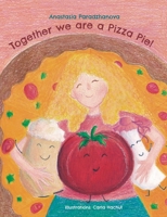 Together We Are a Pizza Pie! B0FNKPRC5B Book Cover