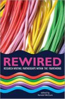Rewired: Research-Writing Partnerships in a Frameworks 0838989047 Book Cover