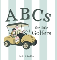 ABCs for Little Golfers B0FNVYTNPR Book Cover