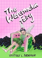 The Watermelon Fairy 1957822295 Book Cover
