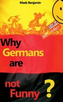 Why Germans are not Funny? (German Edition) 3751935649 Book Cover