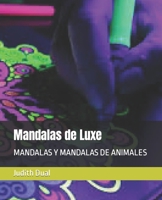 Mandalas de Luxe: MANDALAS Y MANDALAS DE ANIMALES (Spanish Edition) B0CVVDVYG9 Book Cover