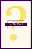 Is Life Fair? 1573120472 Book Cover