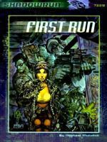 First Run (Shadowrun RPG) 1555603238 Book Cover