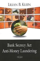 Bank Secrecy ACT/Anti-Money Laundering 1604566248 Book Cover