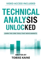 Technical Analysis Unlocked: Learn the Core Tools That Move Markets B0HB65XSMS Book Cover