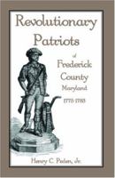 Revolutionary Patriots of Charles County, Maryland, 1775-1783 1585494445 Book Cover