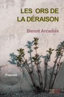 Les ors de la déraison 2492812502 Book Cover