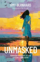 Unmasked: Permission to Question the "Cure" & Return to God’s Design