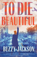 To Die Beautiful 0593187210 Book Cover