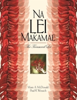 Na Lei Makamae: The Treasured Lei (A Latitude 20 Book) 0824826493 Book Cover