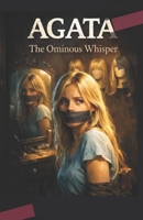 AGATA: Ominous Whisper B0GZBFQTT7 Book Cover