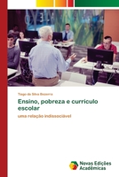 Ensino, pobreza e currículo escolar 6202033797 Book Cover