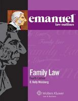 Emanuel Law Outlines: Family Law 0735546304 Book Cover