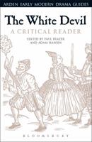 The White Devil: A Critical Reader 1472587391 Book Cover