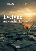 Évelyne m'a chuchoté... (French Edition) B0GN8VDMR5 Book Cover