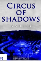 Circus of Shadows: Trilogía Silvery River B089M6P9KC Book Cover