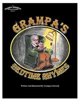 Grampa's Bedtime Rhymes 1452888981 Book Cover