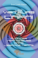 Les Visiteurs de l'infini: Plongée vertigineuse dans l'espace-temps (French Edition) 2332780041 Book Cover