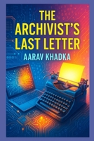 The Archivist’s Last Letter: A Gripping Historical Mystery Hidden for Decades B0FJ8K3HXC Book Cover