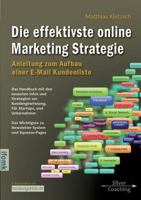 Die effektivste Online Marketing Strategie: Anleitung zum Aufbau einer E-Mail Kundenliste 3732246973 Book Cover