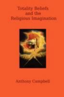 Totality Beliefs and the Religious Imagination 140920314X Book Cover