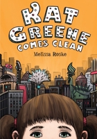 Kat Greene Comes Clean 1580897762 Book Cover