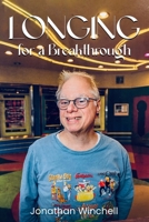 Longing For A Breakthrough 1088110452 Book Cover