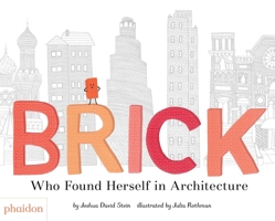 Brick: Who Found Herself in Architecture 0714876313 Book Cover