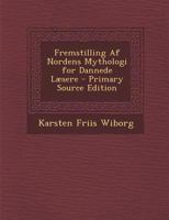 Fremstilling Af Nordens Mythologi for Dannede Læsere 1142199010 Book Cover