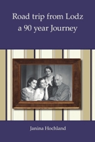 Road trip from Lodz - a 90 year Journey 1326751239 Book Cover