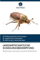 LANDWIRTSCHAFTLICHE SCHÄDLINGSBEKÄMPFUNG: Morphologie, Lebenszyklus und Kontrollmaßnahmen 620260266X Book Cover